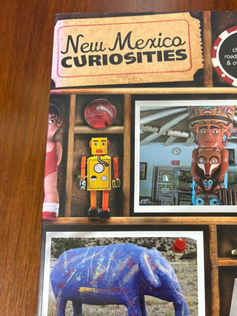 New Mexico Curiosities : Quirky Characters, Roadside Oddities & Other Offbeat..